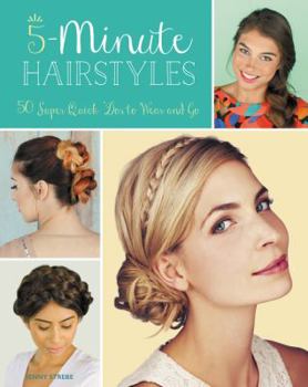 Paperback 5-Minute Hairstyles: 50 Super Quick 'dos to Wear and Go Book