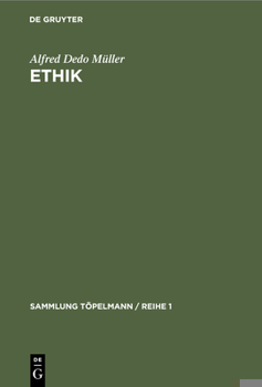 Ethik: Der Evangelische Weg Der Verwirklichung Des Guten (Sammlung Töpelmann / Reihe 1)