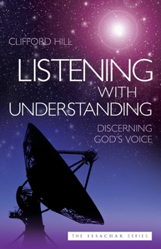 Paperback Listening with Understanding: Discerning God's Voice Book