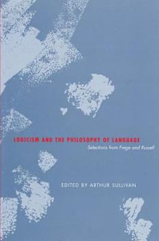 Paperback Logicism and the Philosophy of Language: Selections from Frege and Russell Book
