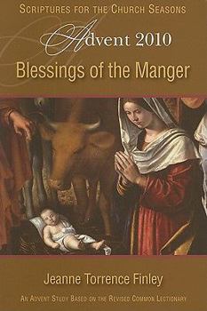 Paperback Blessings of the Manger Student: An Advent Study Based on the Revised Common Lectionary Book