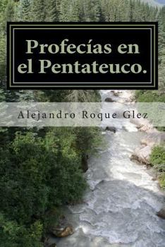 Paperback Profecías en el Pentateuco. (Spanish Edition) [Spanish] Book