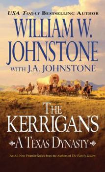 The Kerrigans: A Texas Dynasty - Book #1 of the Kerrigans: A Texas Dynasty