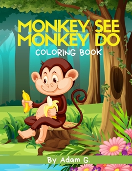 Paperback Monkey See Monkey Do Coloring Book