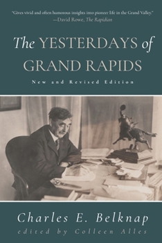 Paperback The Yesterdays of Grand Rapids Book