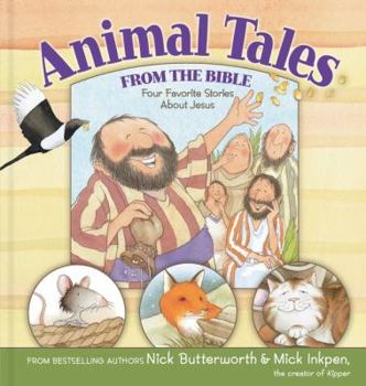 Hardcover Animal Tales from the Bible: Four Favorite Stories about Jesus Book