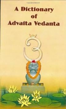 Hardcover A Dictionary of Advaita Vedanta Book