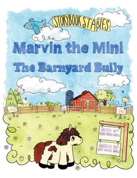 Marvin the Mini: The Barnyard Bully
