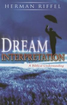 Paperback Dream Interpretation: A Biblical Understanding Book