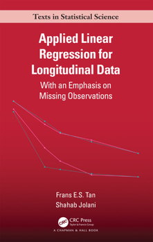 Hardcover Applied Linear Regression for Longitudinal Data: With an Emphasis on Missing Observations Book
