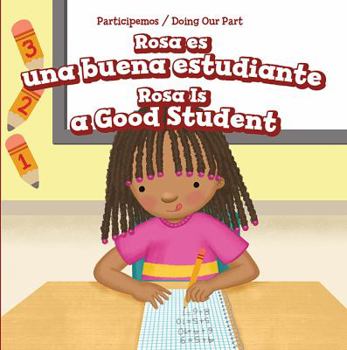 Library Binding Rosa Es Una Buena Estudiante / Rosa Is a Good Student [Spanish] Book