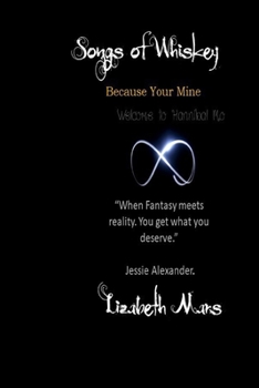 Paperback songs of whiskey: Because your mine Book