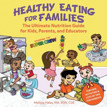 Paperback Healthy Eating for Families: Starring the Super Crew Book