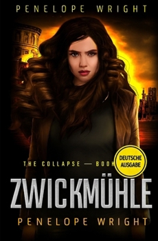 Zwickmühle (Der Zusammenbruch) (German Edition)