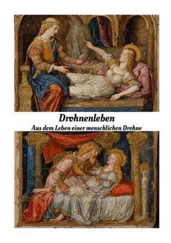 Drohnenleben: Aus dem Leben einer menschlichen Drohne