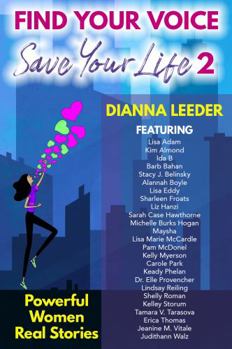 Paperback Find Your Voice, Save Your Life 2: Powerful Women, Real Stories Book