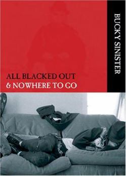 Paperback All Blacked Out & Nowhere to Go Book