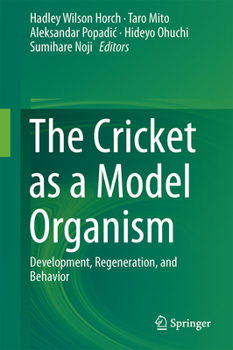 Hardcover The Cricket as a Model Organism: Development, Regeneration, and Behavior Book