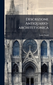 Hardcover Descrizione Antiquario-architettonica [Italian] Book