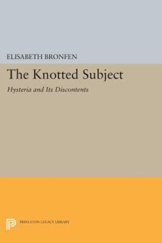 Paperback The Knotted Subject: Hysteria and Its Discontents Book