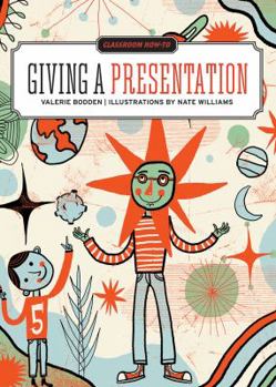 Giving a Presentation - Book  of the Classroom How-To