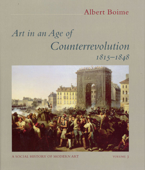 Hardcover Art in an Age of Counterrevolution, 1815-1848: Volume 3 Book
