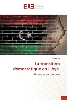 Paperback La transition démocratique en Libye [French] Book
