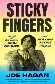 Paperback Sticky Fingers: The Life and Times of Jann Wenner and Rolling Stone Magazine Book