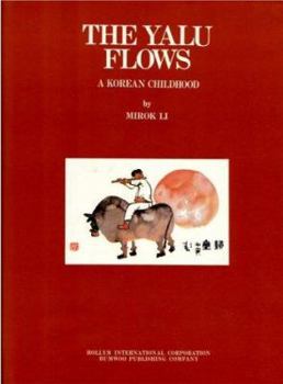 Hardcover The Yalu Flows: A Korean Childhood Book