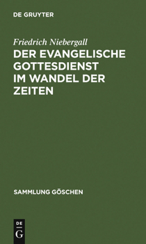 Der Evangelische Gottesdienst Im Wandel Der Zeiten