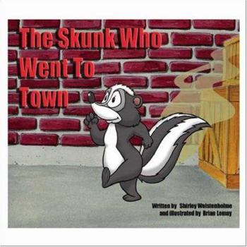Paperback The Skunk Who Went to Town Book
