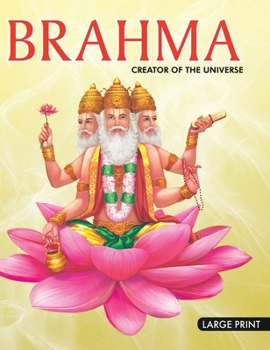 Hardcover Brahma Creator of the Universe: Large Print Book