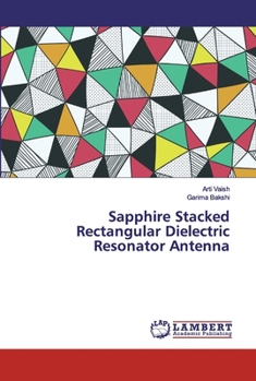 Paperback Sapphire Stacked Rectangular Dielectric Resonator Antenna Book