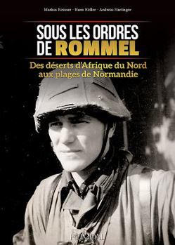 Hardcover Sous Les Ordres de Rommel: Des Déserts d'Afrique Du Nord Aux Plages de Normandie [French] Book