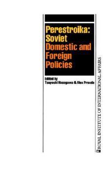 Paperback Perestroika: Soviet Domestic and Foreign Policies (RIIA) Book