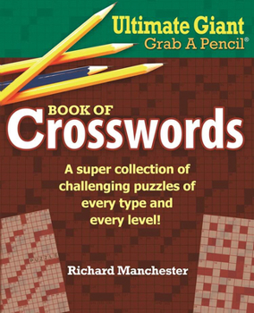 Paperback Ultimate Giant Grab a Pencil Book of Crosswords Book