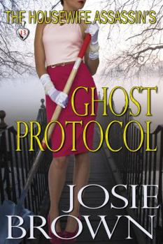 Paperback The Housewife Assassin's Ghost Protocol Book