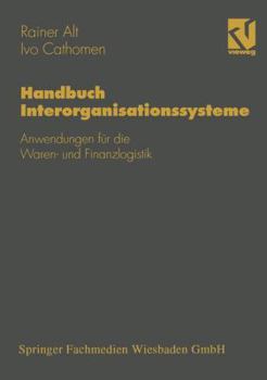 Paperback Handbuch Interorganisationssysteme: Anwendungen Für Die Waren- Und Finanzlogistik [German] Book