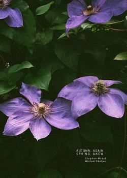 Paperback Autumn, Again; Spring, Anew: A Poem Book