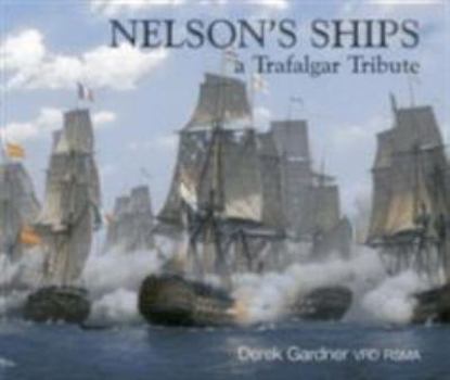 Paperback Nelson's Ships: Trafalgar Tribute Book