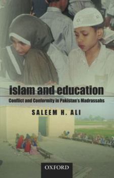 Hardcover Islam and Education: Conflict and Conformity in Pakistan's Madrassahs Book