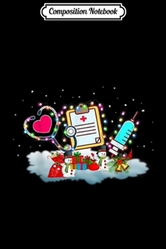 Composition Notebook: Nurse Christmas Funny Nurse Nursing School Gift Idea  Journal/Notebook Blank Lined Ruled 6x9 100 Pages