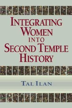 Paperback Integrating Women into Second Temple History (Texte Und Studien Zum Antiken Judentum, 76.) Book