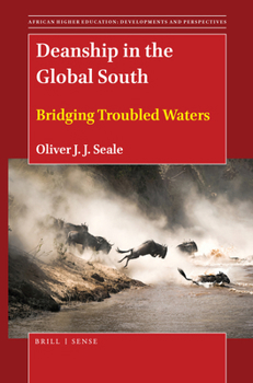Paperback Deanship in the Global South: Bridging Troubled Waters Book