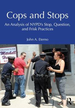 Paperback Cops and Stops: An Analysis of Nypd's Stop, Question, and Frisk Program Book