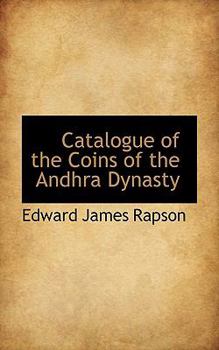 Paperback Catalogue of the Coins of the Andhra Dynasty Book