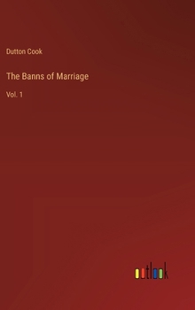 Hardcover The Banns of Marriage: Vol. 1 Book