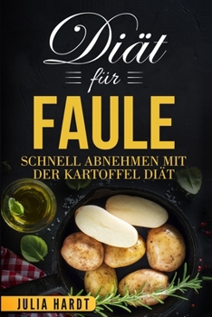 Paperback Diät für Faule: Abnehmen mit der Kartoffel Diät [German] Book
