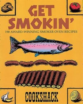 Paperback Get Smokin': 190 Award-Winning Smoker Oven Recipes Book