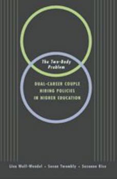 Hardcover The Two-Body Problem: Dual-Career-Couple Hiring Practices in Higher Education Book